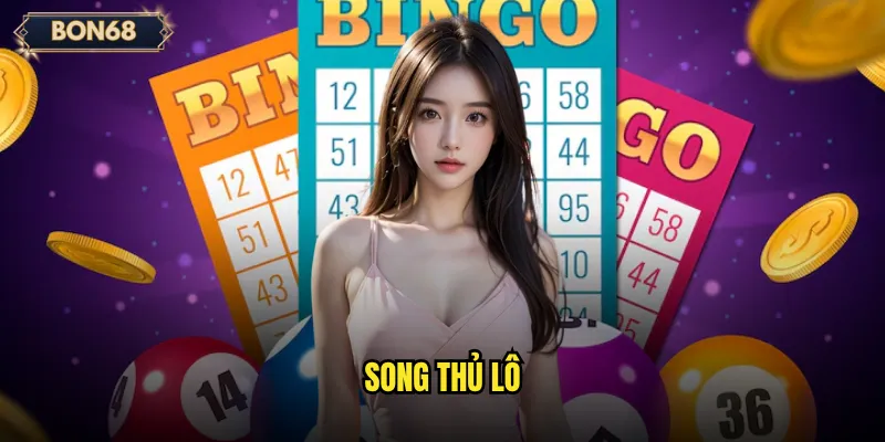 Song Thủ Lô Bon68 Có Phải Là Chiến Thuật Ít Rủi Ro? 3 song thủ lô