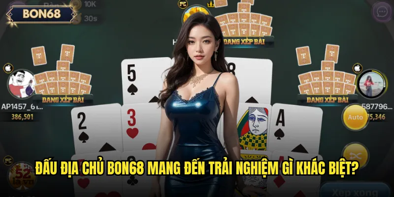 Đấu Địa Chủ Bon68 có thực sự là trò chơi chiến thuật hấp dẫn? 2 Đấu Địa Chủ Bon68 mang đến trải nghiệm gì khác biệt?