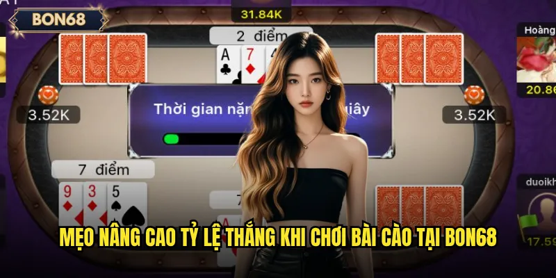 Mẹo nâng cao tỷ lệ thắng khi chơi Bài cào tại Bon68