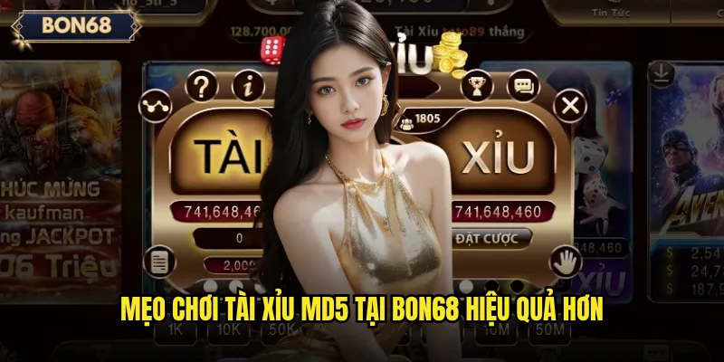 Vì Sao Tài Xỉu MD5 Bon68 Được Người Chơi Ưa Chuộng? 3 Mẹo chơi Tài xỉu MD5 tại Bon68 hiệu quả hơn