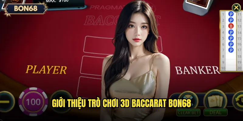 Giới thiệu trò chơi 3D Baccarat Bon68