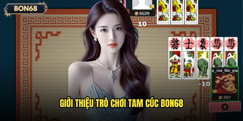 Giới thiệu trò chơi Tam cúc Bon68